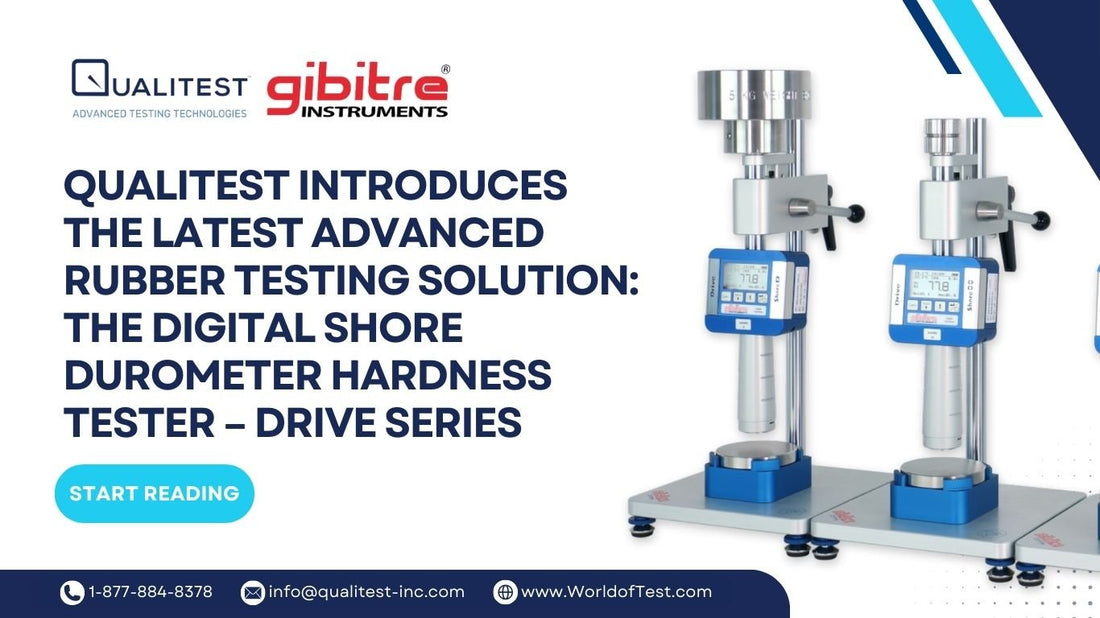 Qualitest Introduces the Latest Advanced Rubber Testing Solution: The Digital Shore Durometer Hardness Tester – DRIVE Series